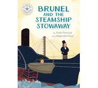 Reading Champion: Brunel and the Steamship Stowaway : Independent Reading White 10