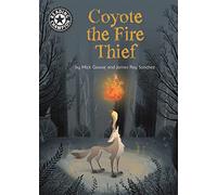 Coyote the Fire Thief: Independent Reading 15 (Reading Champion)
