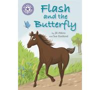 Reading Champion: Flash and the Butterfly : Independent Reading Purple 8
