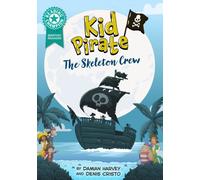 Reading Champion: Graphics: Kid Pirate: The Skeleton Crew : Book band Turquoise 7