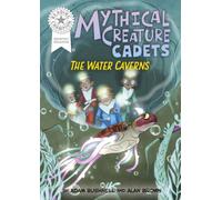 Reading Champion: Graphics: Mythical Creature Cadets: The Water Caverns : Book band White 10