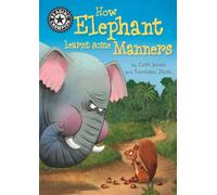 Reading Champion: How Elephant Learnt Some Manners : Independent Reading 12