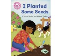 Reading Champion: I Planted Some Seeds : Independent Pink 1b
