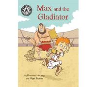 Max and the Gladiator: Independent Reading 14 (Reading Champion)
