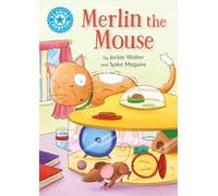 Reading Champion: Merlin the Mouse : Independent Reading Blue 4