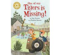 Reading Champion: One of Our Tigers is Missing! : Independent Reading Gold 9