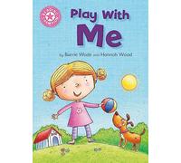 Reading Champion: Play With Me: Independent Reading Pink 1A