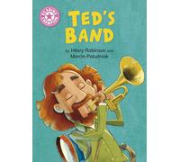 Reading Champion: Ted's Band : Independent Reading Pink 1B
