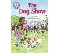 Reading Champion: The Dog Show : Independent Reading Purple 8