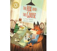 Reading Champion: The Fox and the Goose : Independent Reading Gold 9