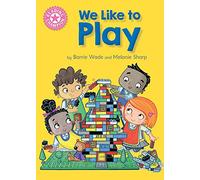 We Like to Play: Independent Reading Pink 1B (Reading Champion)