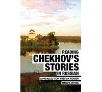 Reading Chekhov's Stories in Russian: A Parallel-Text Russian Reader: 1 (Reading Russian)