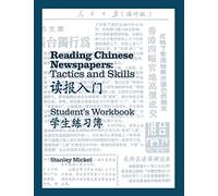 Reading Chinese Newspapers: Tactics and Skills: Student Workbook (Far Eastern Publications Series)