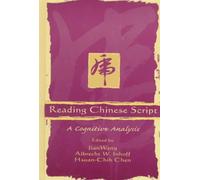 Reading Chinese Script : A Cognitive Analysis