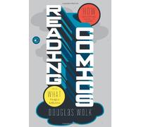 Reading Comics: How Graphic Novels Work and What They Mean