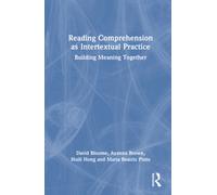 Reading Comprehension as Intertextual Practice : Building Meaning Together