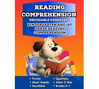 Reading Comprehension Decodable Passages: Kindergarten and First Grade Reading Comprehension with Glued Sounds and Blends (Kindergarten and First Grade Reading Comprehension Workbooks)