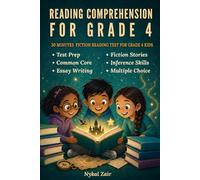 READING COMPREHENSION FOR GRADE 4: 30-Minutes Fiction Reading Test for Grade 4 Kids