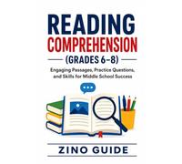 READING COMPREHENSION (GRADES 6-8): Engaging Passages, Practice Questions, and Skills for Middle School Success