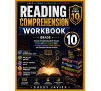 READING COMPREHENSION WORKBOOK FOR GRADE 10: Develop Strong Reading Skills Through Literary and Informational Texts, Vocabulary Building, Critical ... (Pathway to Success Workbook Series)