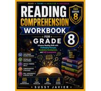 Reading Comprehension Workbook for Grade 8: ADVANCE READING SKILLS WITH CHALLENGING PASSAGES, VOCABULARY DEVELOPMENT, AND SKILL ASSESSMENTS (Pathway to Success Workbook Series)