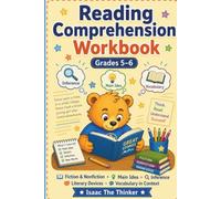 Reading Comprehension Workbook Grades 5-6: Fiction and Nonfiction Passages with Inference, Literary Devices, Vocabulary and Critical Thinking | Grades 5-6