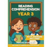Reading Comprehension Year 3: Engaging KS2 Workbook with Answers and Emotions-Based Reading - Develop Confidence, Vocabulary and Critical Thinking in Year 3 Learners