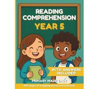 Reading Comprehension Year 5: Build Confidence and KS2 Skills with Engaging Texts, Questions and Answers | The Complete Year 5 Comprehension Workbook for Home and School Success
