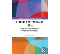 Reading Contemporary India: An Interdisciplinary Enquiry into Sociocultural Issues (Routledge Interdisciplinary Perspectives on Literature)
