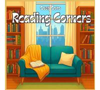Reading Corners: Relaxing Coloring for Adults with Bookstores, Flowers, Coffee, Cats, and Literary Scenes (Cozy Caro's Coloring)