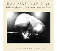 Reading Dancing: Bodies and Subjects in Contemporary American Dance