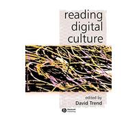 Reading Digital Culture (KeyWorks in Cultural Studies)