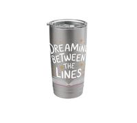 Reading Dreaming Between The Lines Stainless Steel Insulated Tumbler