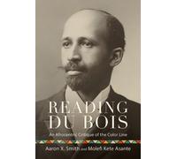 Reading Du Bois : An Afrocentric Critique of the Color Line