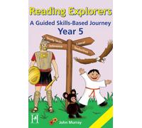 Reading Explorers: A guided skills-based journey Year 5