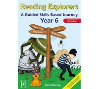 Reading Explorers Year 6: A Guided Skills-Based Journey