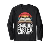 Reading Faster Won't Help Book Reading Retro Bookworm Geek Long Sleeve T-Shirt