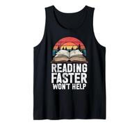 Reading Faster Won't Help Book Reading Retro Bookworm Geek Tank Top