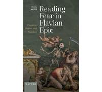 Reading Fear in Flavian Epic: Emotion, Power, and Stoicism
