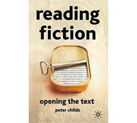 Reading Fiction: Opening the Text