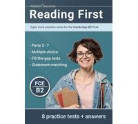Reading First: Eight more practice tests for the Cambridge B2 First: Eight more practice tests for the Cambridge B2 First: Eight more practice tests ... ten practice tests for the Cambridge B2 First