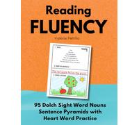 READING FLUENCY: 95 Dolch Sight Word Nouns Pyramids: Decodable Sight Word Sentence Pyramids with Heart Word Practice for Kindergarten, First and Second Grade (Fluency Pyramids)