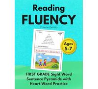 READING FLUENCY: Dolch Sight Word Pyramids for First Grade: Decodable Sight Word Sentence Pyramids with Heart Word Practice (Fluency Pyramids)