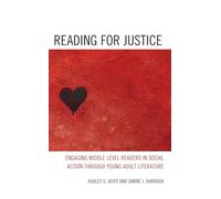 Reading for Justice: Engaging Middle Level Readers in Social Action through Young Adult Literature