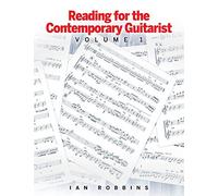 Reading for the Contemporary Guitarist: Volume 1