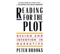 Reading for the Plot: Design and Intention in Narrative