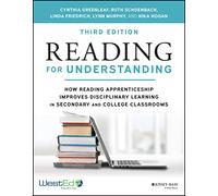 Reading for Understanding: How Reading Apprenticeship Improves Disciplinary Learning in Secondary and College Classrooms