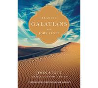 Reading Galatians with John Stott - 9 Weeks for Individuals or Groups (Reading the Bible with John Stott Series)