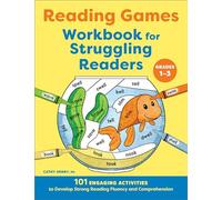 Reading Games Workbook for Struggling Readers: 101 Engaging Activities to Develop Strong Reading Fluency and Comprehension
