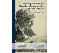 Reading, Gender and Identity in Seventeenth-Century England (New Historical Perspectives)